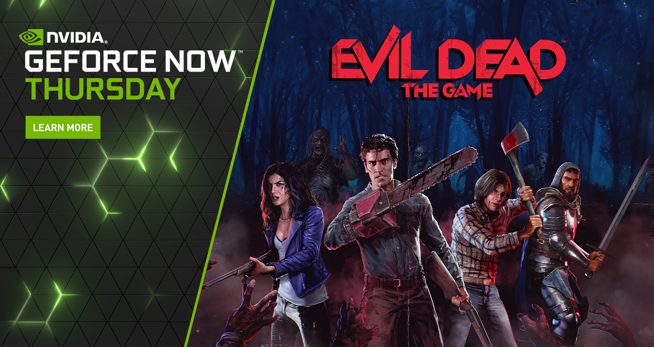 GeForce NOW tento týden pokoří metu 1300 podporovaných her. Mezi novinkami je i Evil Dead: The Game